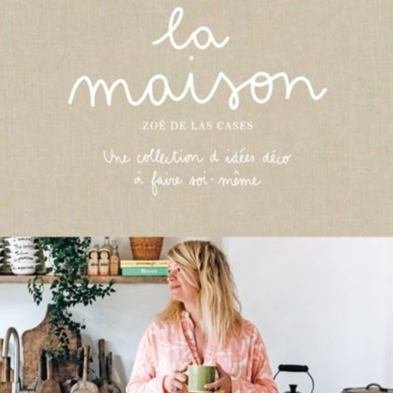 Une collection d'idées déco à faire soi-même par la décoratrice d’intérieure Zoé de las Cases