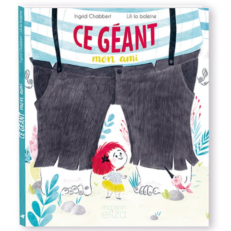 Livre aux éditions Maison Eliza. Ce géant mon ami.