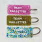 TEAM PAILLETTES  Porte-clés à paillettes