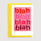 Carte Mini impression d'art Blah Blah Blah