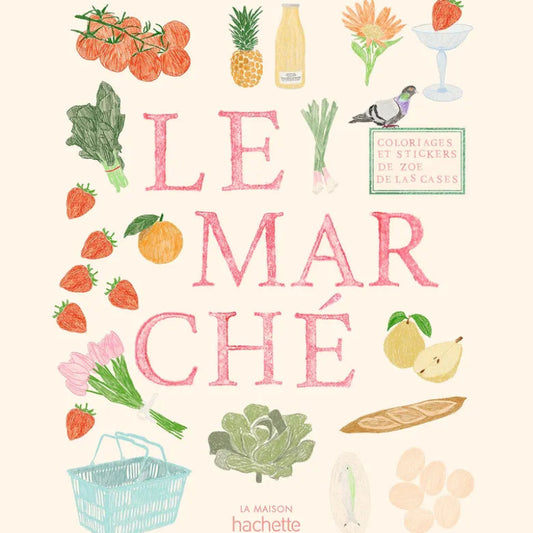 Cahier de coloriage & stickers - LE MARCHE