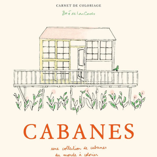 Cahier de coloriage de Zoé Las Cases - Cabanes