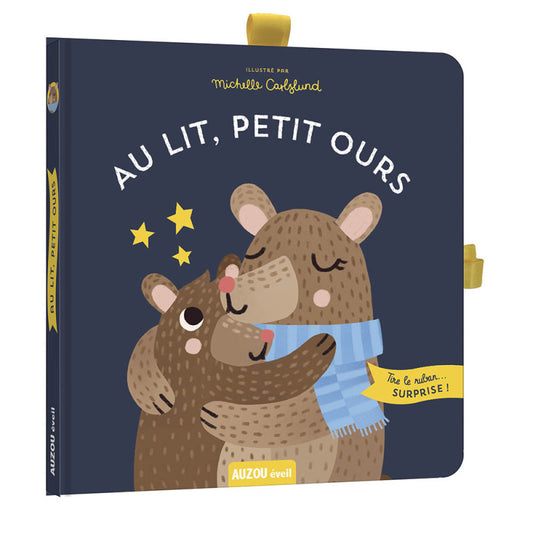 Au lit petit ours, livre cartonné illustré par Michelle Carlslund. Edition Auzou. 