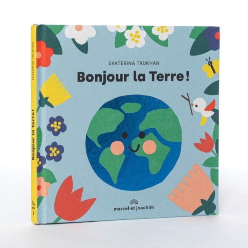 Bonjour La Terre ! Un premier livre pour célébrer la richesse et la beauté de notre planète. Une première sensibilisation à l'écologie.